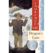 Dragon's Gate by Yep, Laurence, 9780064404891