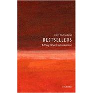 Bestsellers: A Very Short Introduction by Sutherland, John, 9780199214891