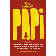 Papi by Indiana, Rita; Obejas, Achy, 9780226244891