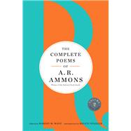 The Complete Poems of A. R. Ammons Volume 2 1978-2005 by Ammons, A. R.; West, Robert M.; Vendler, Helen, 9780393254891
