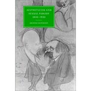 Aestheticism and Sexual Parody 1840–1940 by Dennis Denisoff, 9780521024891