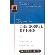 Exploring the gospel of john by Phillips, John, 9780825434891