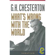 What's Wrong With the World by Chesterton, G. K., 9780898704891