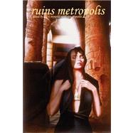 Ruins Metropolis by Reynolds, Eric T., 9780978514891