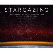Stargazing Photographs of the Night Sky from the Archives of NASA (Astronomy Photography Book, Astronomy Gift for Outer Space Lovers) by Nataraj, Nirmala, 9781452174891