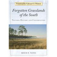 Forgotten Grasslands of the South by Noss, Reed F.; Wilson, Edward O., 9781597264891