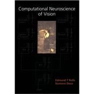 Computational Neuroscience of Vision by Rolls, Edmund T.; Deco, Gustavo, 9780198524892