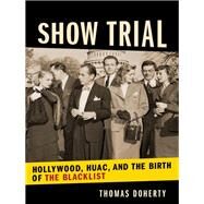 Show Trial by Doherty, Thomas, 9780231184892