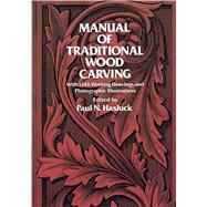 Manual of Traditional Wood Carving by Hasluck, Paul N., 9780486234892