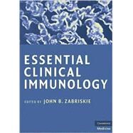 Essential Clinical Immunology by Edited by John B. Zabriskie, 9780521704892