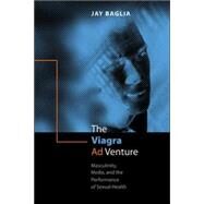 The Viagra Ad Venture by BAGLIA, JAY, 9780820474892
