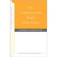 The Comprehensive Public High School Historical Perspectives by Sherington, Geoffrey; Campbell, Craig, 9781403964892