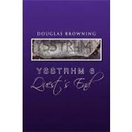 Ysstrhm 6, Quest's End by Browning, Douglas, 9781450014892