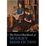 The Oxford Handbook of Modern Irish Fiction by Harte, Liam, 9780198754893