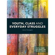 Youth, Class and Everyday Struggles by Threadgold, Steven, 9780367354893