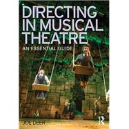 Directing in Musical Theatre: An Essential Guide by Deer; Joe, 9780415624893