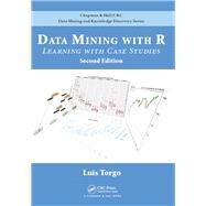 Data Mining with R: Learning with Case Studies, Second Edition by Torgo; Luis, 9781482234893