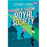 Charlie Thorne and the Royal Society by Gibbs, Stuart, 9781665934893