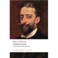 Swann in Love by Proust, Marcel; Nelson, Brian; Watt, Adam, 9780198744894