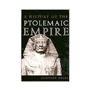A History of the Ptolemaic Empire by Hlbl; Gnnther, 9780415234894