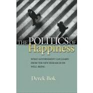 The Politics of Happiness by Bok, Derek Curtis, 9780691144894