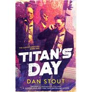 Titan's Day by Stout, Dan, 9780756414894