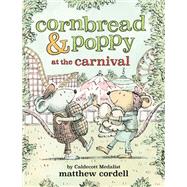 Cornbread & Poppy at the Carnival by Cordell, Matthew, 9780759554894