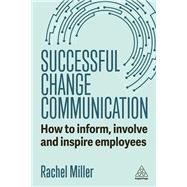 Successful Change Communication by Rachel Miller, 9781398624894