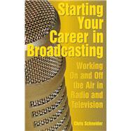 Starting Yr Career Broadcast Pa by Schneider,Chris, 9781581154894