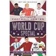 World Cup Special Ultimate Football Heroes - The No.1 football series by Oldfield, Matt; Oldfield, Tom, 9781789464894