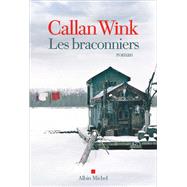 Les Braconniers by Callan Wink, 9782226494894