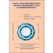 Vascular Endothelium in Human Physiology and Pathophysiology by Webb; David J., 9789057024894