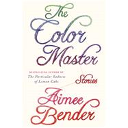 The Color Master by BENDER, AIMEE, 9780385534895