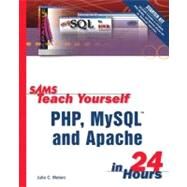 Sams Teach Yourself Php, Mysql and Apache in 24 Hours by Meloni, Julie C., 9780672324895