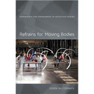 Refrains for Moving Bodies by Mccormack, Derek P., 9780822354895