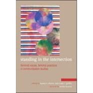 Standing in the Intersection : Feminist Voices, Feminist Practices in Communication Studies by Chavez, Karma R.; Griffin, Cindy L.; Houston, Marsha, 9781438444895