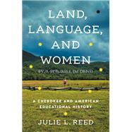 Land, Language, and Women by Julie L. Reed, 9781469684895