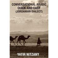 Conversational Arabic Quick and Easy by Nitzany, Yatir, 9781518704895