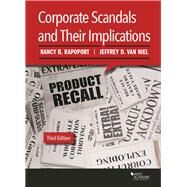 Corporate Scandals and Their Implications by Rapoport, Nancy B.; Van Niel, Jeffrey D., 9781634604895