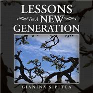 Lessons for a New Generation by Sipitca, Gianina, 9781796074895