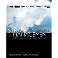 Strategic Management: A Competitive Advantage Approach, Concepts by DAVID & DAVID, 9780133444896