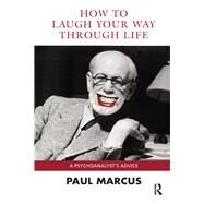How to Laugh Your Way Through Life by Marcus, Paul, 9780367324896