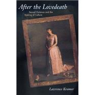 After the Lovedeath by Kramer, Lawrence, 9780520224896
