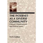 The Internet As A Diverse Community: Cultural, Organizational, and Political Issues by Gattiker; Urs E., 9780805824896