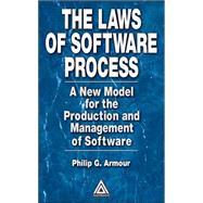 The Laws of Software Process by Armour; Phillip G., 9780849314896