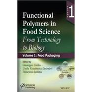 Functional Polymers in Food Science From Technology to Biology, Volume 1: Food Packaging by Cirillo, Giuseppe; Spizzirri, Umile Gianfranco; Iemma, Francesca, 9781118594896