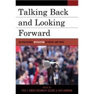 Talking Back and Looking Forward An Educational Revolution in Poetry and Prose by Gorski, Paul C.; Salcedo, Rosanna M.; Landsman, Julie, 9781475824896