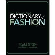The Fairchild Books Dictionary of Fashion by Tortora, Phyllis G.; Keiser, Sandra; Abling, Bina, 9781609014896