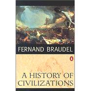 A History of Civilizations by Braudel, Fernand; Mayne, Richard, 9780140124897