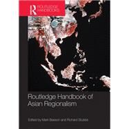 Routledge Handbook of Asian Regionalism by Beeson, Mark; Stubbs, Richard, 9780367864897